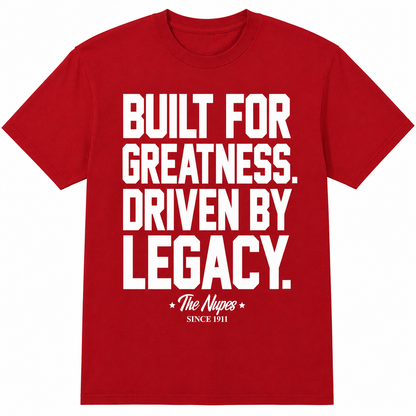 Red Kappa Alpha Psi T-shirt with white Built for Greatness, Driven by Legacy, The Nupes, and Since 1911 graphic