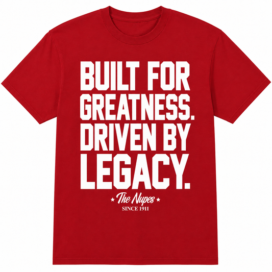 Red Kappa Alpha Psi T-shirt with white Built for Greatness, Driven by Legacy, The Nupes, and Since 1911 graphic
