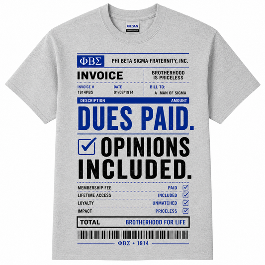 Phi Beta Sigma Dues Paid Opinions Shirt
