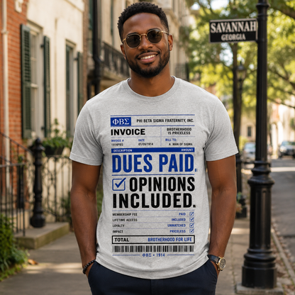 Phi Beta Sigma Dues Paid Opinions Shirt