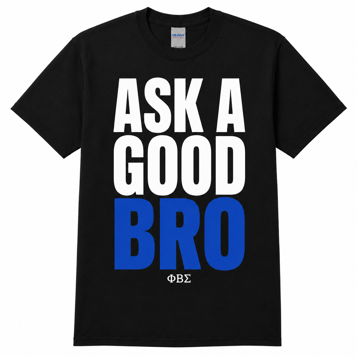 Ask A Good Bro Phi Beta Sigma Black T-Shirt