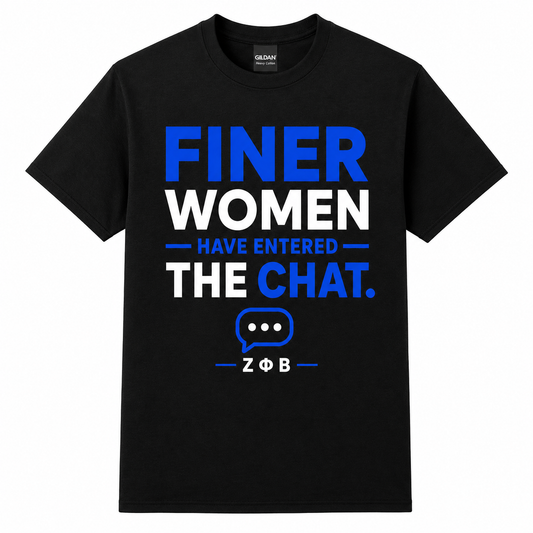 Zeta Phi Beta Finer Women Have Entered the Chat Black T-Shirt product image from Sigma Graphics
