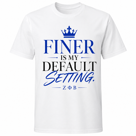 Zeta Phi Beta Finer Is My Default Setting White T-Shirt product image from Sigma Graphics