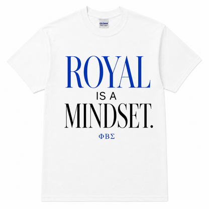 Phi Beta Sigma Royal Is a Mindset White T-Shirt