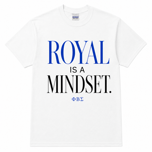 Phi Beta Sigma Royal Is a Mindset White T-Shirt