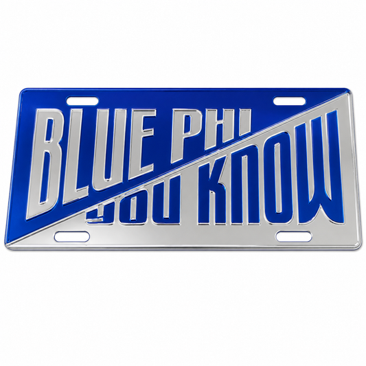 Phi Beta Sigma Blue Phi You Know License Plate Car Tag