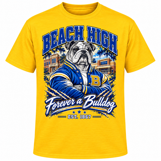 Beach High Bulldogs Forever a Bulldog Gold T-Shirt