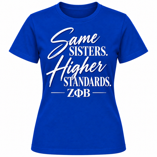 Zeta Phi Beta Same Sisters Higher Standards Royal Blue T-Shirt