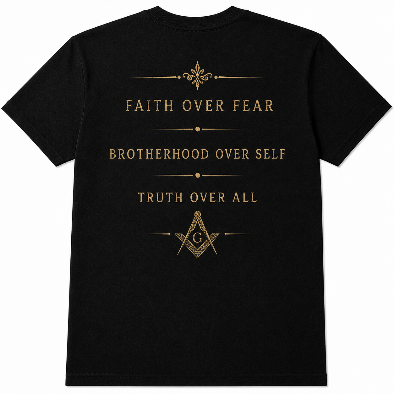 Black Prince Hall Brotherly Love T-shirt back with Faith Over Fear and Brotherhood Over Self text