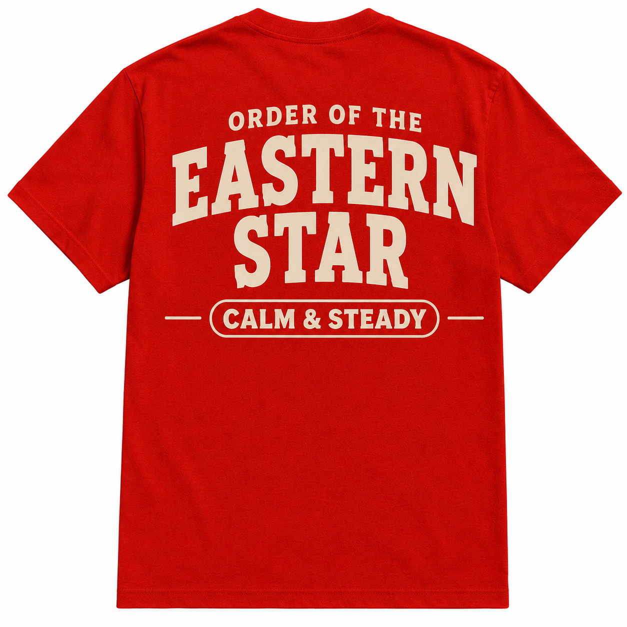 Back of red Order of the Eastern Star T-shirt with large cream Eastern Star lettering and Calm and Steady graphic
