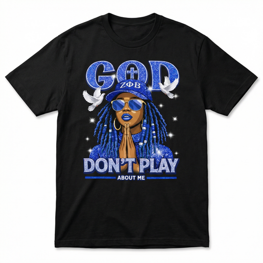 Zeta Phi Beta “God Don’t Play About Me” Tee